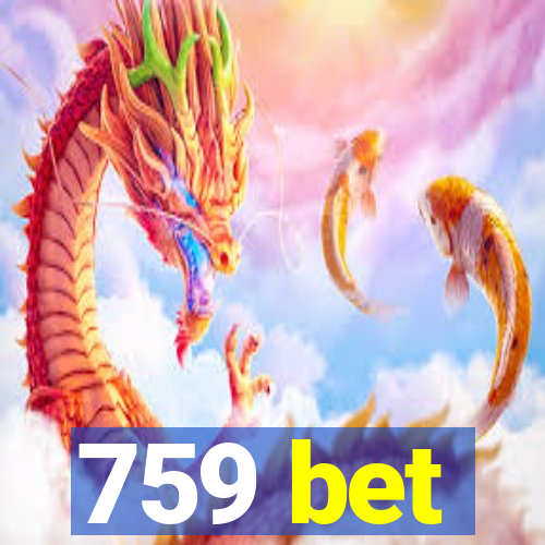 759 bet